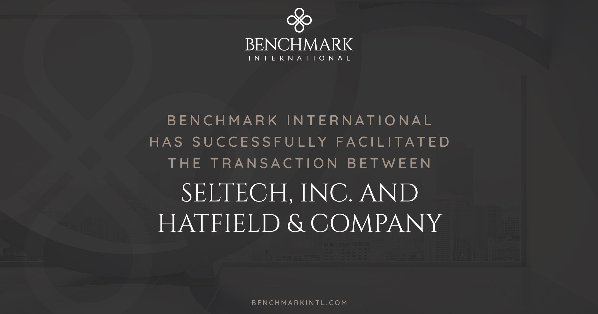 Benchmark International Successfully Facilitated the Transaction ...