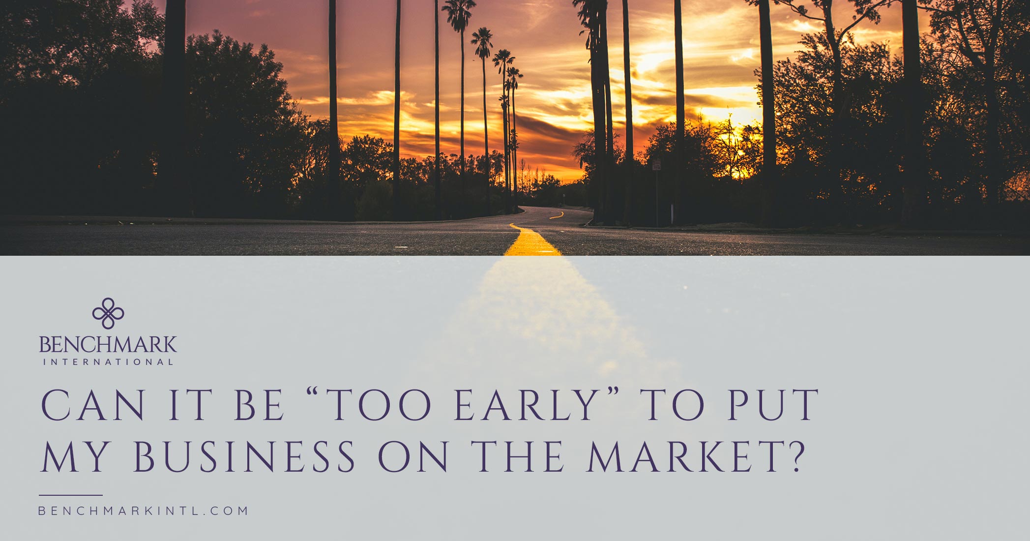 can-it-be-too-early-to-put-my-business-on-the-market